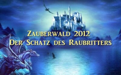 Zauberwald 2012 – Der Schatz des Raubritters
